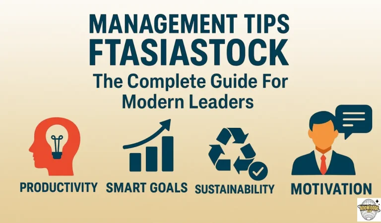 Management Tips Ftasiastock – The Complete Guide For Modern Leaders