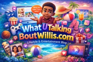 WhatUTalkingBoutWillis.com